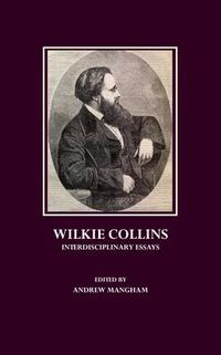 Cover image for Wilkie Collins: Interdisciplinary Essays