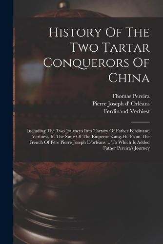 History Of The Two Tartar Conquerors Of China