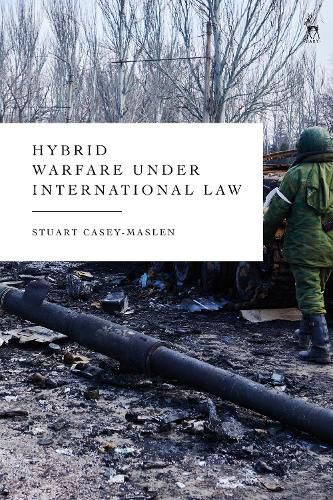 Cover image for Hybrid Warfare under International Law