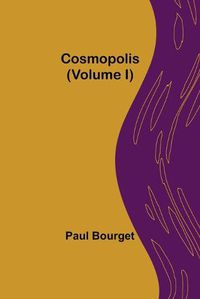 Cover image for Cosmopolis (Volume I)