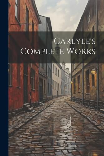 Cover image for Carlyle's Complete Works