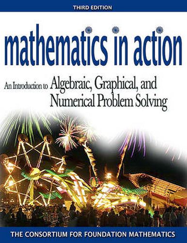 Cover image for Mathematics in Action: An Introduction to Algebraic, Graphicald Numerical Problem Solving Value Pack (Includes Math Study Skills & Pearson Ti Rebate Coupon $15)
