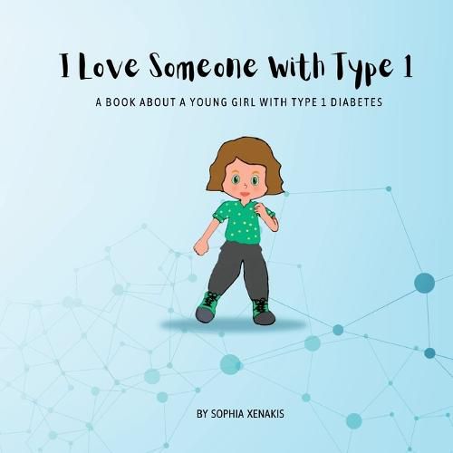 Cover image for I Love Someone with Type 1