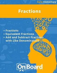 Cover image for Fractions (early elementary): Fractions, Equivalent Fractions, Add and Subtract Fractions with Like Denominators