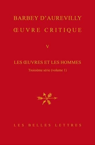 Cover image for Oeuvre Critique V: Les Oeuvres Et Les Hommes, Troisieme Serie (Vol. 1). XVII, Les Philosophes Et Les Ecrivains Religieux. XVIII, Le Roman Contemporain. XIX, Romanciers d'Hier Et d'Avant-Hier. XX, de l'Histoire. XXI, a Cote de la Grande Histoire.