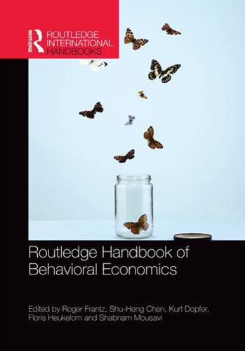 Cover image for Routledge Handbook of Behavioral Economics