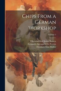 Cover image for Chips From a German Workshop; Volume 5