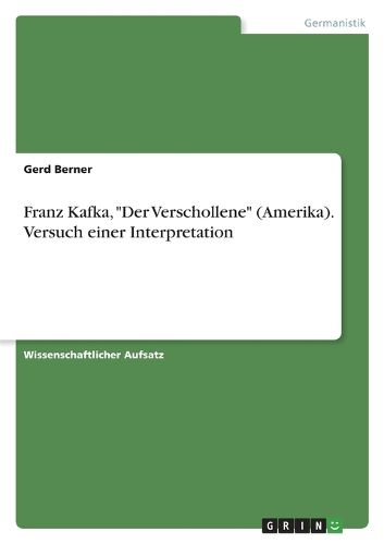 Cover image for Franz Kafka, "Der Verschollene" (Amerika). Versuch einer Interpretation