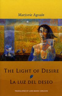 Cover image for The Light of Desire: La Luz del Deseo