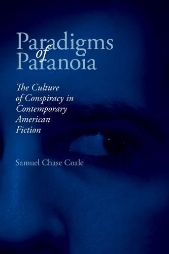 Cover image for Paradigms of Paranoia: The Culture of Conspiracy in Contemporary American Fiction