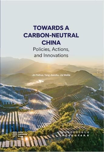 Cover image for Towards a Carbon-Neutral China: Policies, Actions, and Innovations