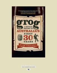 Cover image for Grog: A bottled history of Australia's first 30 years