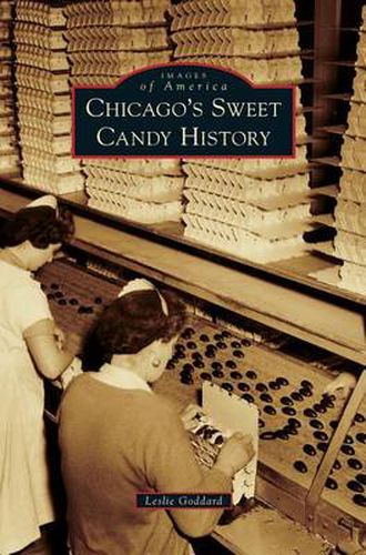 Cover image for Chicago's Sweet Candy History