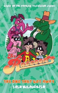 Cover image for The Raccoons: The One That Got Away