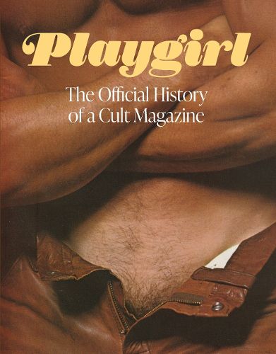 Cover image for Playgirl: The Official History of a Cult Magazine