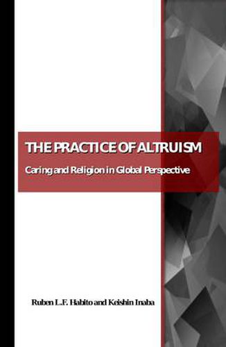 Cover image for The Practice of Altruism: Caring and Religion in Global Perspective