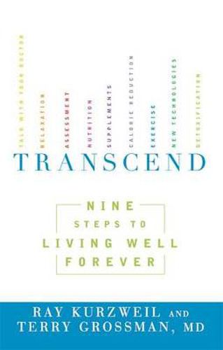 Transcend: Nine Steps to Living Well Forever