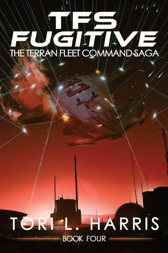 Cover image for TFS Fugitive: The Terran Fleet Command Saga - Book 4