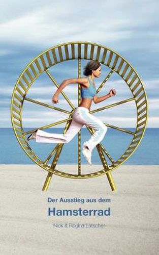 Cover image for Der Ausstieg aus dem Hamsterrad