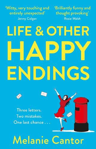 Life and other Happy Endings: The witty, hopeful and uplifting read for Summer