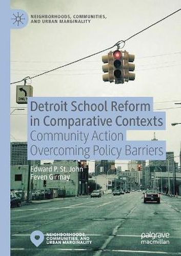 Cover image for Detroit School Reform in Comparative Contexts: Community Action Overcoming Policy Barriers