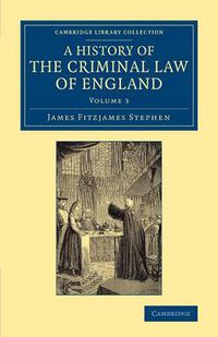 Cover image for A History of the Criminal Law of England