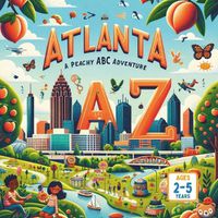 Cover image for Atlanta A Peachy ABC Adventure