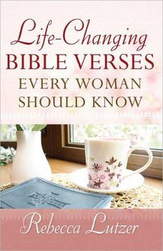 Cover image for Life-Changing Bible Verses Every Woman Should Know