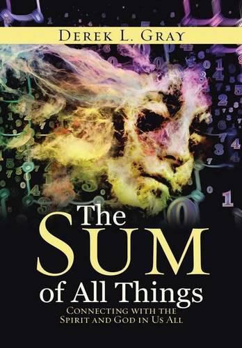 Cover image for The Sum of All Things: Connecting with the Spirit and God in Us All