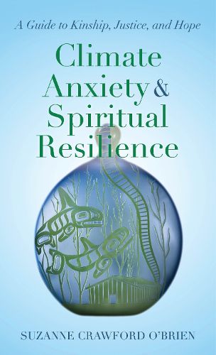 Cover image for Climate Anxiety and Spiritual Resilience