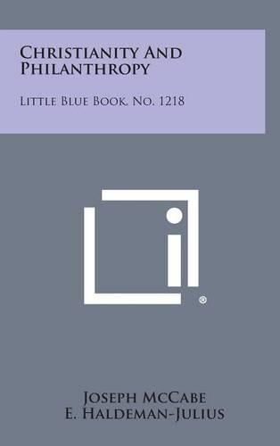 Cover image for Christianity and Philanthropy: Little Blue Book, No. 1218