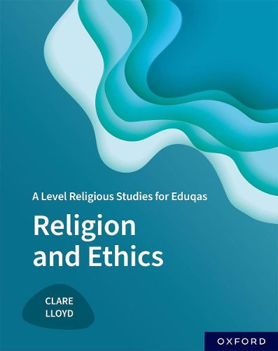 Cover image for A Level Religious Studies for Eduqas: Religion and Ethics