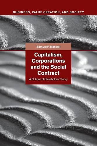 Cover image for Capitalism, Corporations and the Social Contract: A Critique of Stakeholder Theory