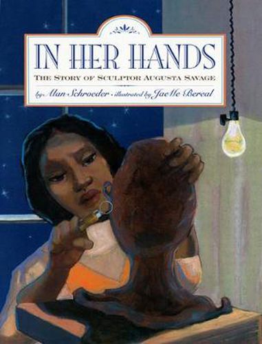Cover image for In Her Hands: The Story of Sculptor Augusta Savage