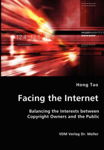 Cover image for Facing the Internet - Balancing the Interests between Copyright Owners and the Public