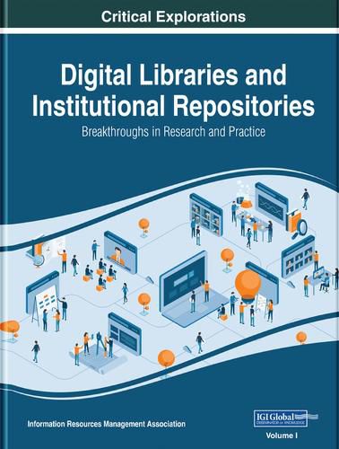 Cover image for Digital Libraries and Institutional Repositories: Breakthroughs in Research and Practice