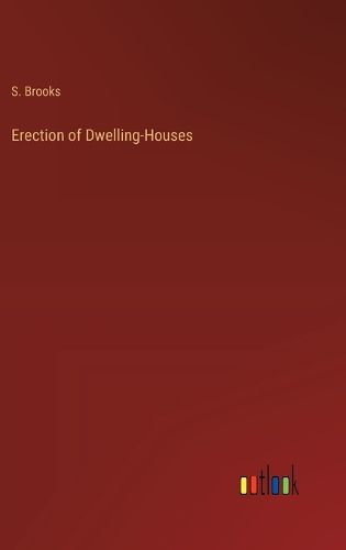 Cover image for Erection of Dwelling-Houses