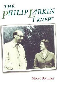 Cover image for The Philip Larkin I Knew