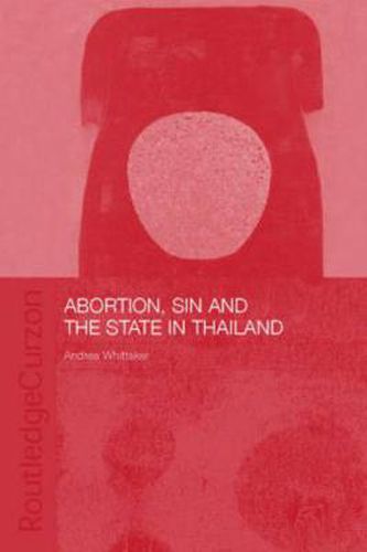Cover image for Abortion, Sin and the State in Thailand