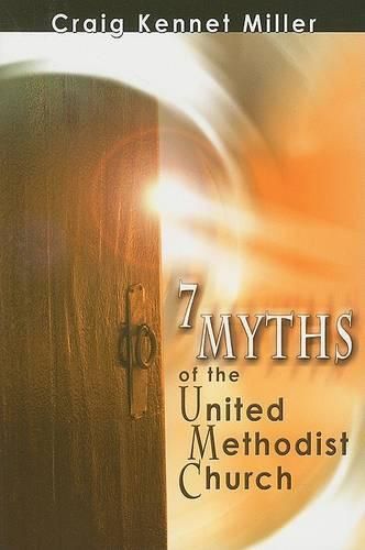 7 Myths of the United Methodist Church