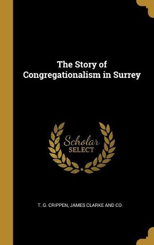 Cover image for The Story of Congregationalism in Surrey