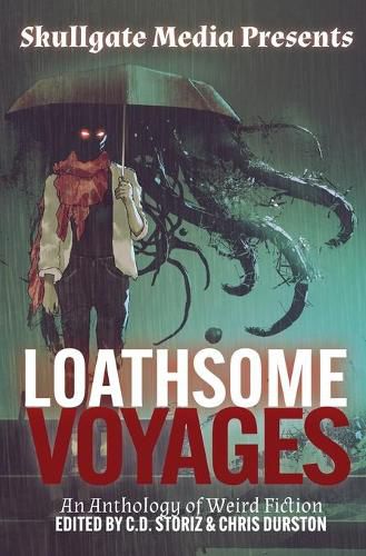 Cover image for Loathsome Voyages: An Anthology of Weird Fiction