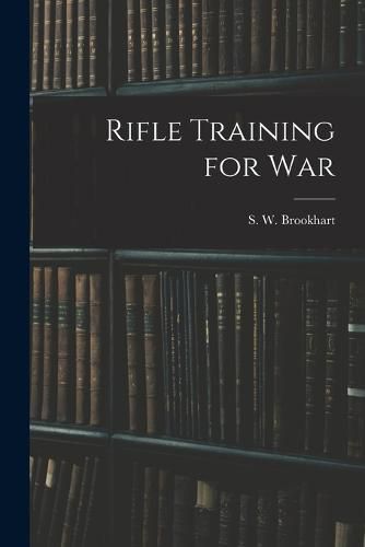 Cover image for Rifle Training for War