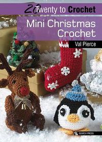 Cover image for 20 to Crochet: Mini Christmas Crochet