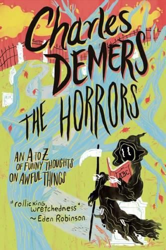 Cover image for The Horrors: An A to Z of Funny Thoughts on Awful Things