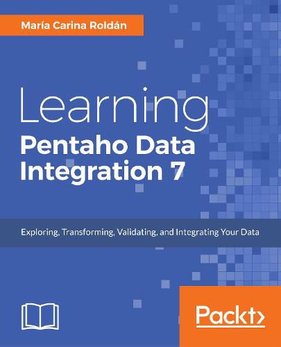 Cover image for Learning Pentaho Data Integration 8 CE - Third Edition