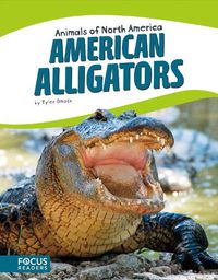 Cover image for Animals of North America: American Alligators