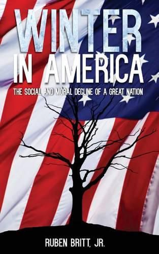 Cover image for Winter in America: The Social and Moral Decline of A Great Nation