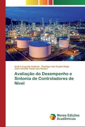 Avaliacao do Desempenho e Sintonia de Controladores de Nivel