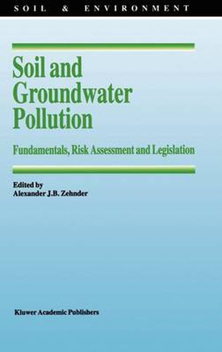 Cover image for Soil and Groundwater Pollution: Fundamentals, Risk Assessment and Legislation